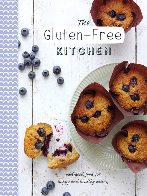 Title details for The Gluten-Free Kitchen by Love Food Editors - Available